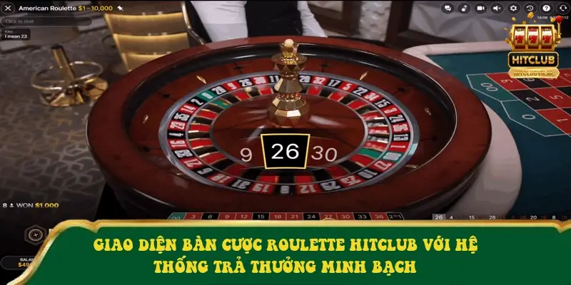 Giao diện bàn cược Roulette HitClub với hệ thống trả thưởng minh bạch